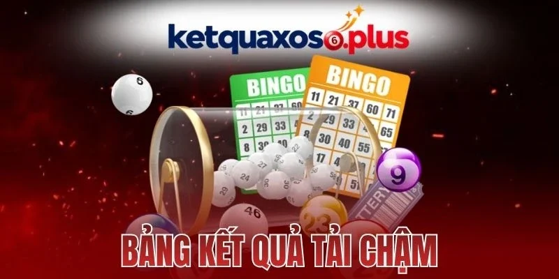 Lý bảng kết quả tải chậm thông tin hôm nay