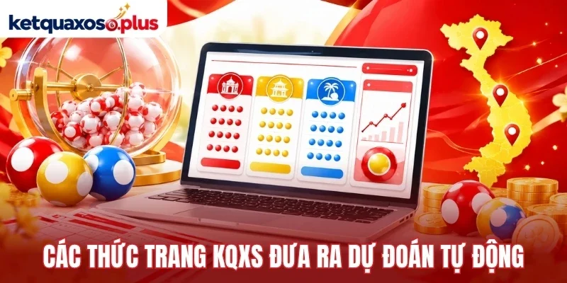 Các thức trang kqxs đưa ra dự đoán tự động