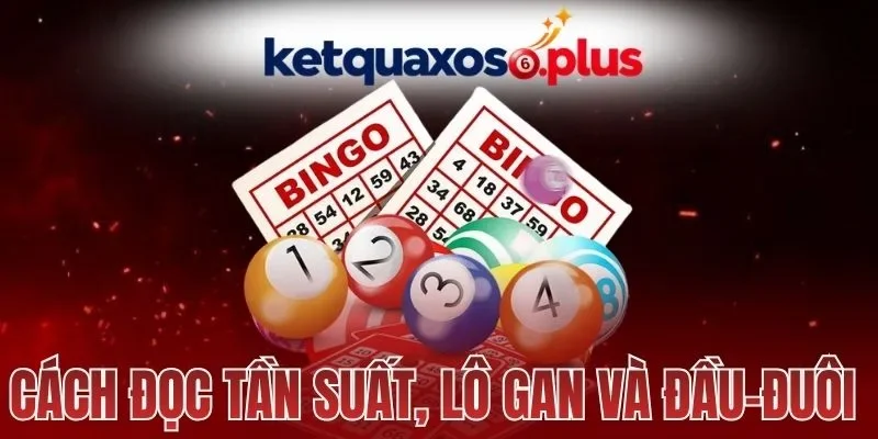 Vai trò cách đọc tần suất, lô gan và đầu-đuôi 