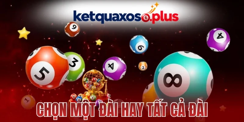 So sánh cách chọn một hay tất cả đài xổ số