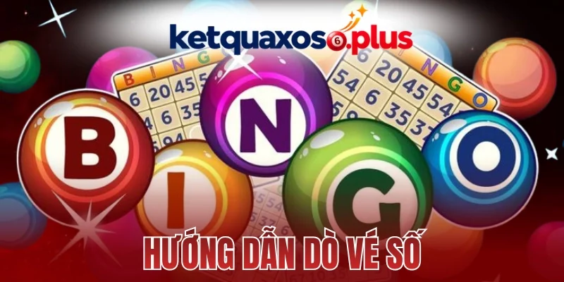 Hướng Dẫn Dò Vé Số